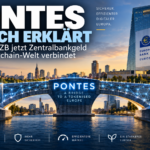 Pontes einfach erklärt: Warum die EZB jetzt Zentralbankgeld mit der Blockchain-Welt verbindet